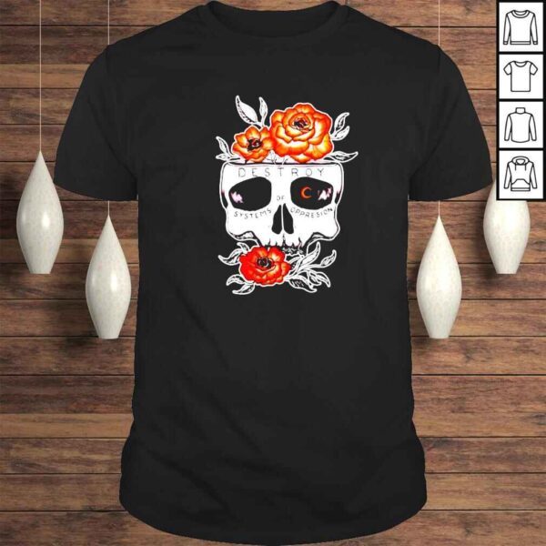 skull flower destroy systems of oppression shirt