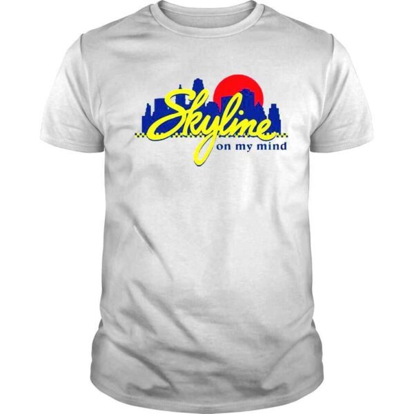 skyline on my mind Cincinnati shirt