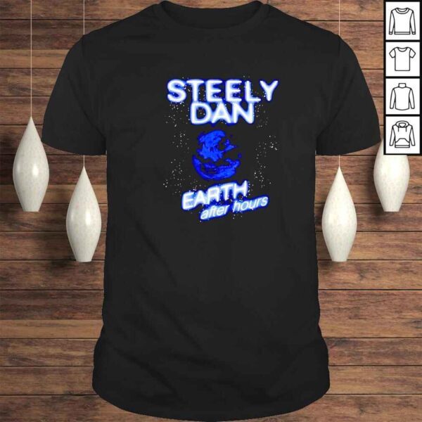 steely Dan earth after hours shirt