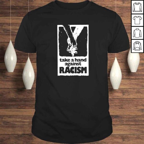 take a Hand Against Racism poster hold hand classic shirt