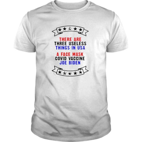 there are three useless things in USA stars logo shirt