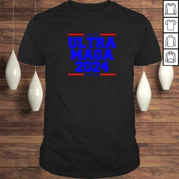 ultra MAGA Trump 2024 shirt