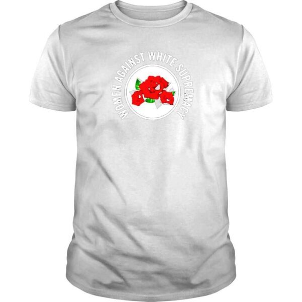 women Against white supremagy flower vintage shirt