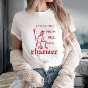 Greeting From Hell Mich Charmer T-Shirts