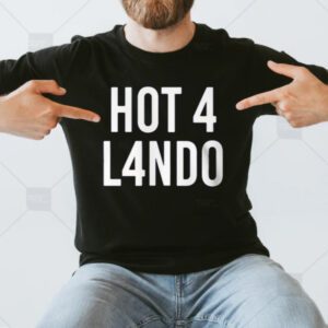 Hot 4 Lando Lando TShirt