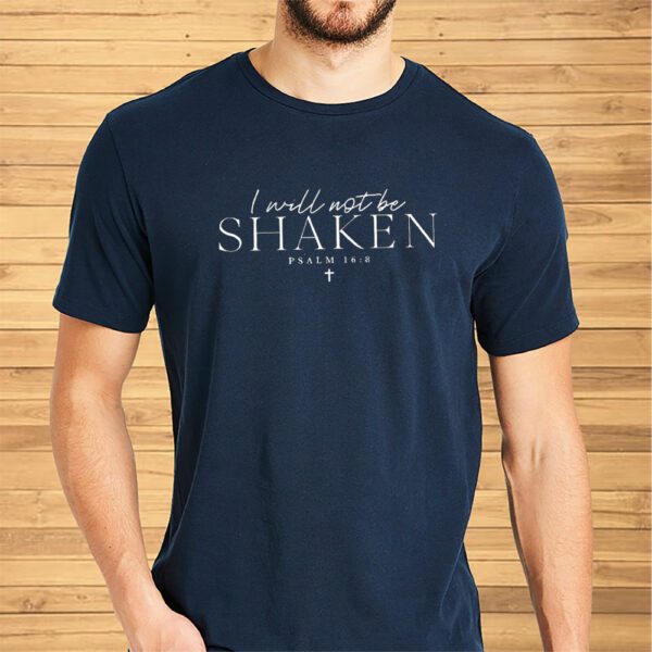 I Will Not Be Shaken Psalm 168 Print Sweat Shirt