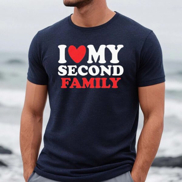 I heart my second family T-Shirts