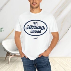 It’s Nittany Bitch T-Shirts