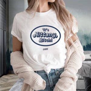 It’s Nittany Bitch T-Shirtt