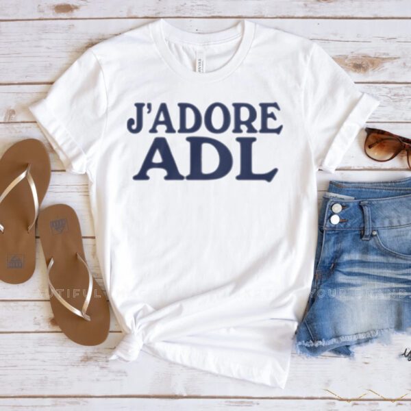 J'adore Adl T-Shirts