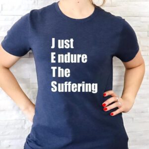 Jets Fan Wearing Just Endure The Suffering T-Shirtt