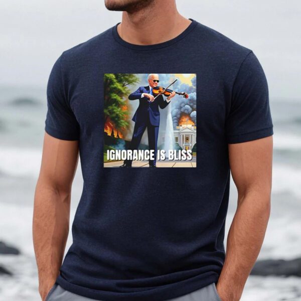 Joe Biden Ignorance Is Bliss Shirts