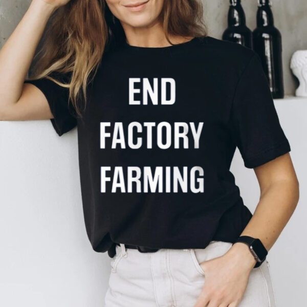 John Oberg End Factory Farming Shirt