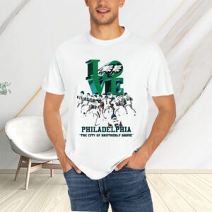 Philadelphia Eagles Love The City Of Brotherly Shove T-Shirtt