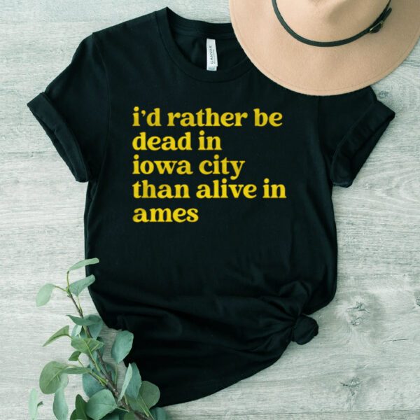 Rather Be Iowa City T-Shirt