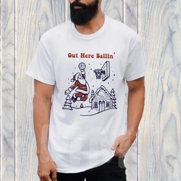 Santa Loves Basketball Out Here Ballin Christmas T-Shirt