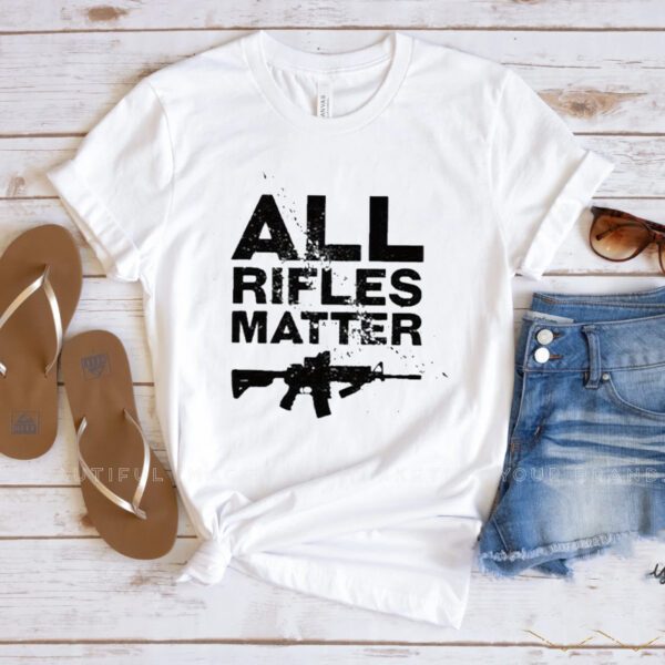 The Good Liars All Rifles Matter T-Shirts