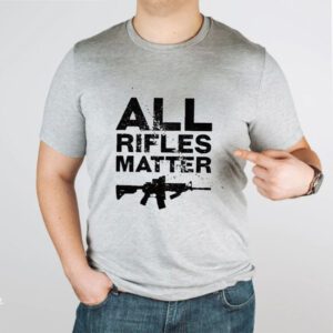 The Good Liars All Rifles Matter T-Shirtt