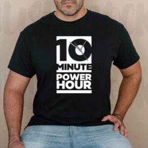 The Ten Minute Power Hour T-Shirtt