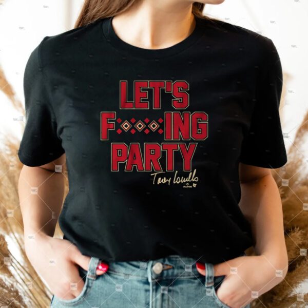 Torey Lovullo Let's Party Shirt