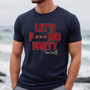 Torey Lovullo Let's Party Shirts