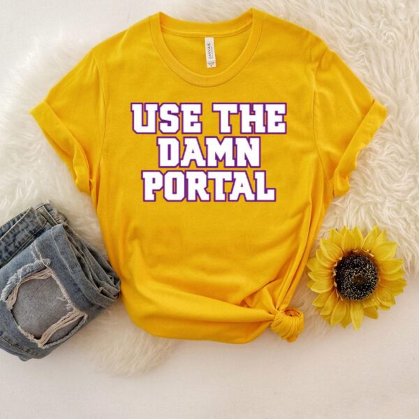 Use The Portal Shirt