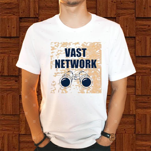 Vast network Shirts