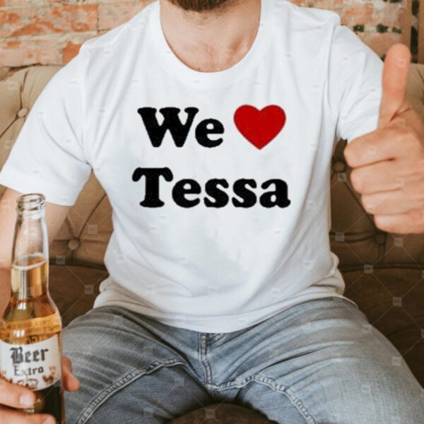 We Love Tessa T-Shirt