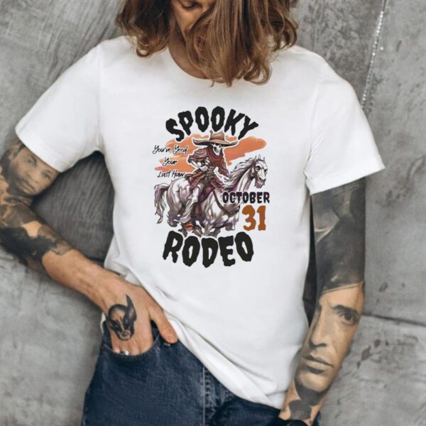 You Have Yeed Your Last Haw Spooky Rodeo Shirts