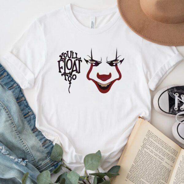 You Will Float Too Horror Pennywise Shirt