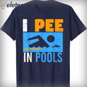 i pee in pools funny hoodie t shirt adecj