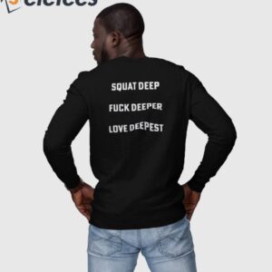 squat deep fuck deeper love deepest hoodie t shirt ppdhw