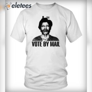 ted kaczynski vote by mail sweatshirt hoodie t shirt og39a