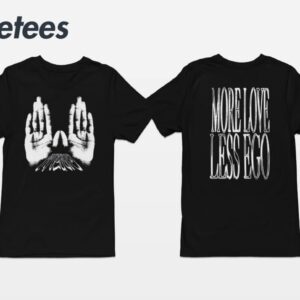 w hands more love less ego hoodie t shirt 6q14k