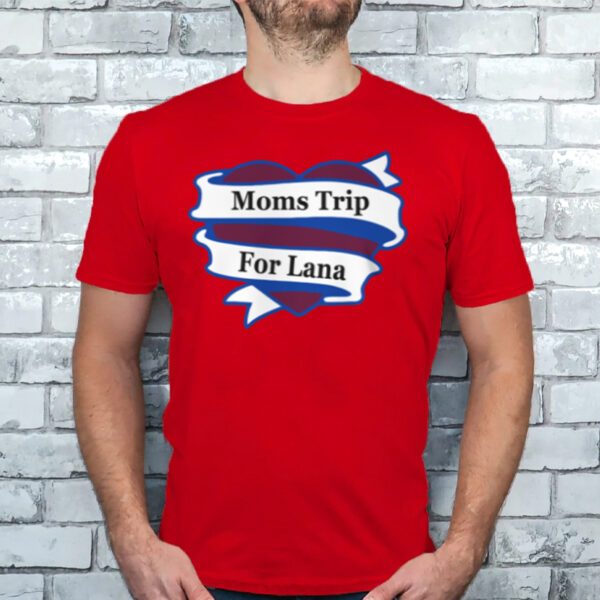 Avalanche Moms Trip For Lana Shirt