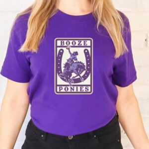 Booze Ponies Shirt