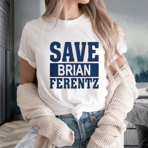 Dave Wischnowsky Save Brian Ferentz T-Shirts