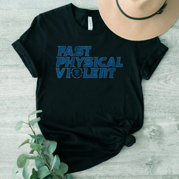 Detroit Football Fast Physical Violent Shirt