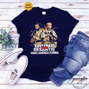 Donald Trump And Desantis Soldiers Fire Trump Desantis Make America Florida 2024 T-Shirt