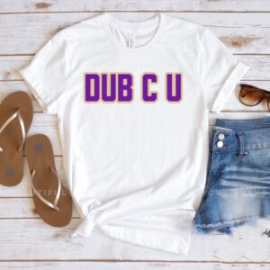 Dub C U Shirts