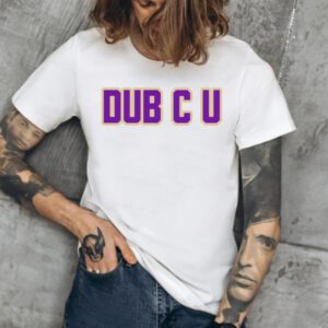 Dub C U T-Shirts