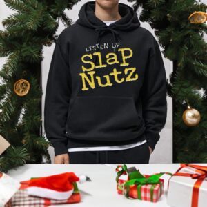 Jeff Jarrett Listen Up SLAP NUTZ Hoodies, Sweatshirts