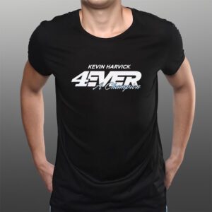 Kevin Harvick 4ever a Champion T-Shirts