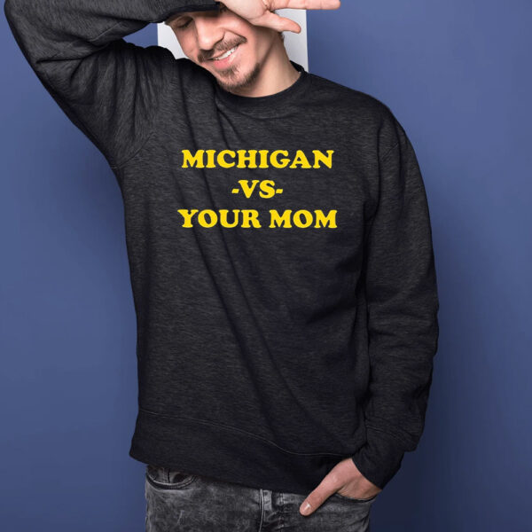 Michigan Vs Your Mom Funny T-Shirts