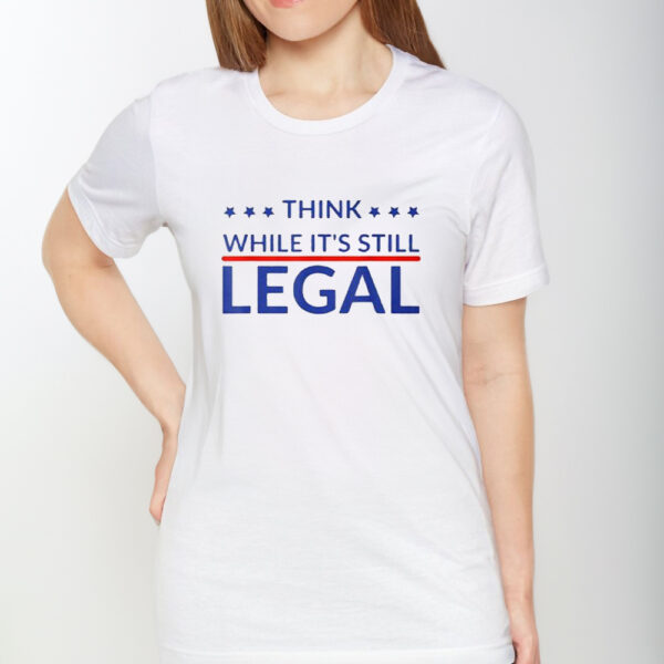 Rhianna Think While Its Still Legal T-Shirt