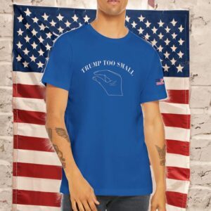 Shop Trump Too Small T-Shirts