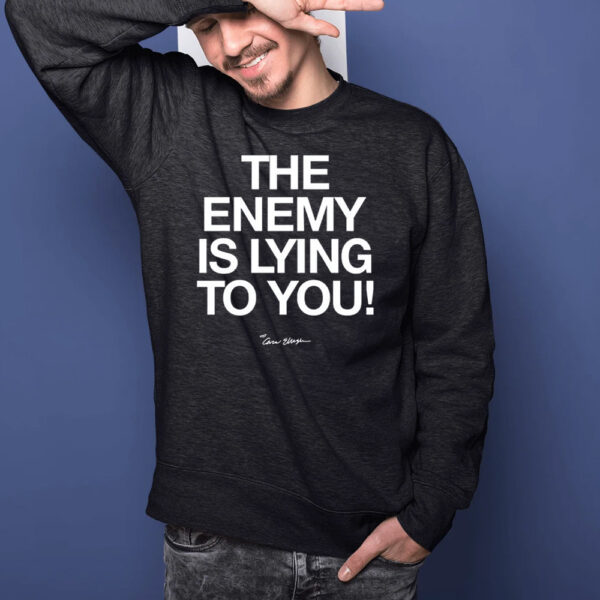 Spread The Truth The Enemy Is Lying To You T-Shirts