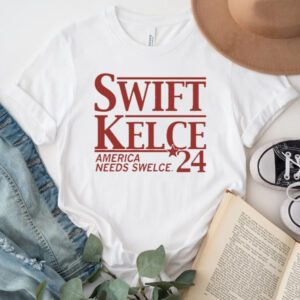 Swift Kelce America Needs Swelce ’24 TShirt