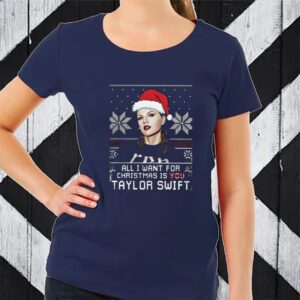 Taylor Swift All I Want For Christmas Is Taylor 2023 T-Shirtt