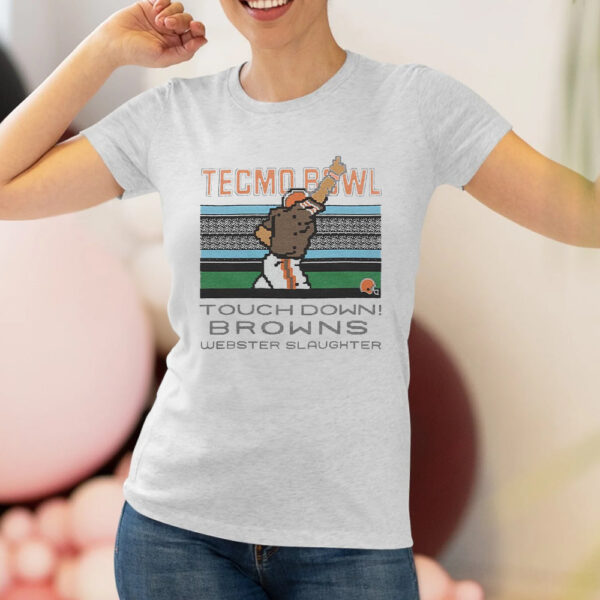 Tecmo Bowl Browns Webster Slaughter Shirts